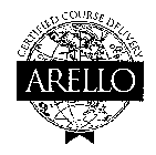 ARELLO CERTIFIED COURSE DELIVERY