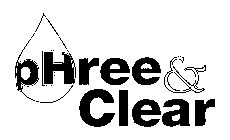 PHREE & CLEAR