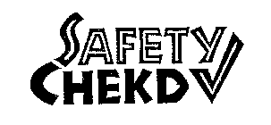 SAFETY CHEKD