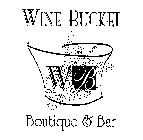 THE WINE BUCKET BOUTIQUE & BAR