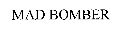 MAD BOMBER