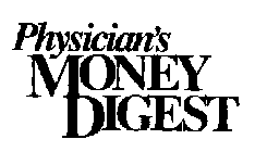 PHYSICIANS MONEY DIGEST