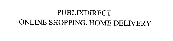 PUBLIXDIRECT ONLINE SHOPPING. HOME DELIVERY