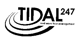 TIDAL 247 NEXT WAVE TIME MANAGEMENT