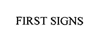 FIRST SIGNS
