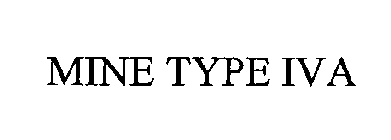 MINE TYPE IV A