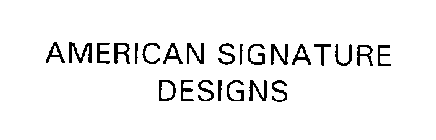 AMERICAN SIGNATURE DESIGNS