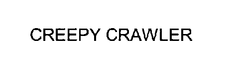 CREEPY CRAWLER