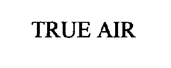 TRUE AIR