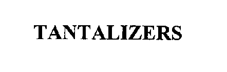 TANTALIZERS
