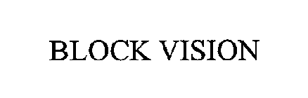 BLOCK VISION