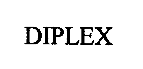 DIPLEX