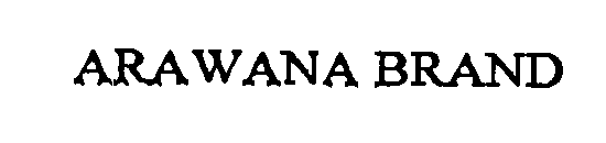 ARAWANA BRAND