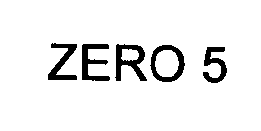 ZERO 5
