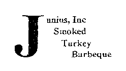 JUNIUS, INC SMOKED TURKEY BARBEQUE