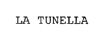 LA TUNELLA