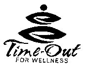 TIME-OUT FOR WELLNESS