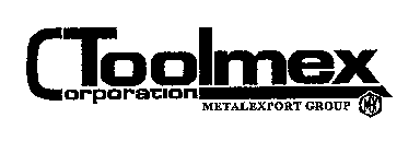 TOOLMEX CORPORATION METALEXPORT GROUP MEX