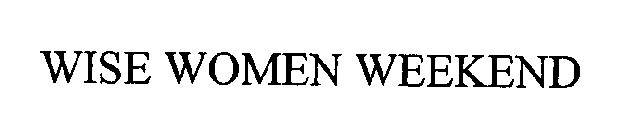 WISE WOMEN WEEKEND