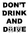 DON'T DRINK AND DIE