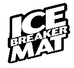 ICE BREAKER MAT