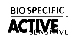 BIO SPECIFIC ACTIVE SENSITIVE