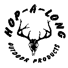HOP-A-LONG OUTDOOR PRODUCTS