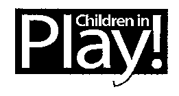 CHILDREN IN PLAY