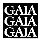 GAIA GAIA GAIA
