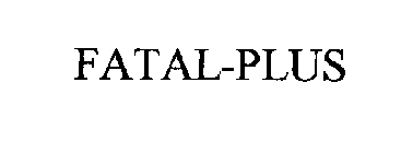 FATAL-PLUS