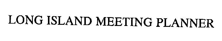 LONG ISLAND MEETING PLANNER