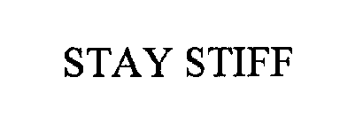 STAY STIFF