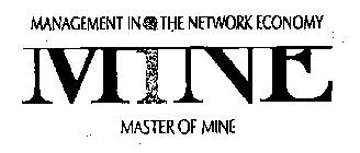 MINE MANAGEMENT IN THE NETWORK ECONOMY MASTER OF MINE