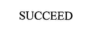 SUCCEED