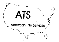 AMERICAN TITLE SERVICES ATS