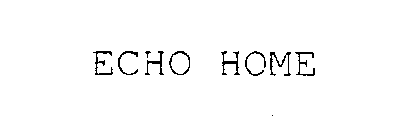 ECHO HOME