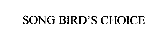 SONG BIRD'S CHOICE
