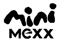 MINI MEXX