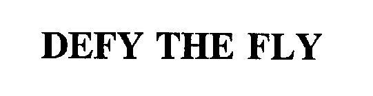 DEFY THE FLY