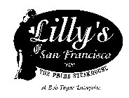 LILLY'S OF SAN FRANCISCO THE PRIME STEAKHOUSE A BOB TAYAR ENTERPRISE