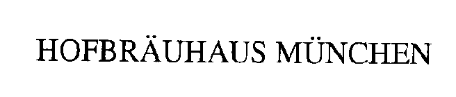 HOFBRAUHAUS MUNCHEN