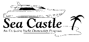 SEA CASTLE AN EXCLUSIVE YACHT OWNERSHIP PROGRAM
