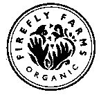 FIREFLY FARMS ORGANIC