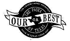 THE LANERI FAMILY PRESENTS OUR BEST O.B. THE PASTA OF TEXAS MADE IN TEXAS SINCE 1899