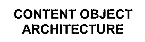 CONTENT OBJECT ARCHITECTURE