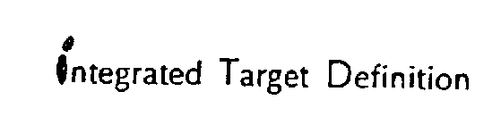 INTEGRATED TARGET DEFINITION