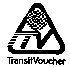 TRANSIT VOUCHER TV