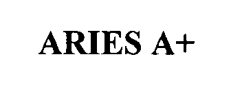 ARIES A+