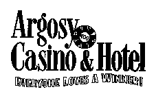 ARGOSY CASINO & HOTEL EVERYONE LOVES A WINNER! 100