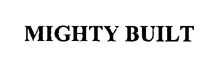 MIGHTY BUILT